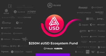 重磅｜Acala推出2.5亿美金「aUSD生态基金」！ 