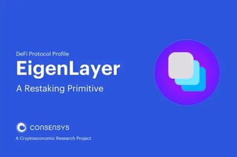 Consensys 研究报告：EigenLayer 为以太坊带来的机遇与风险