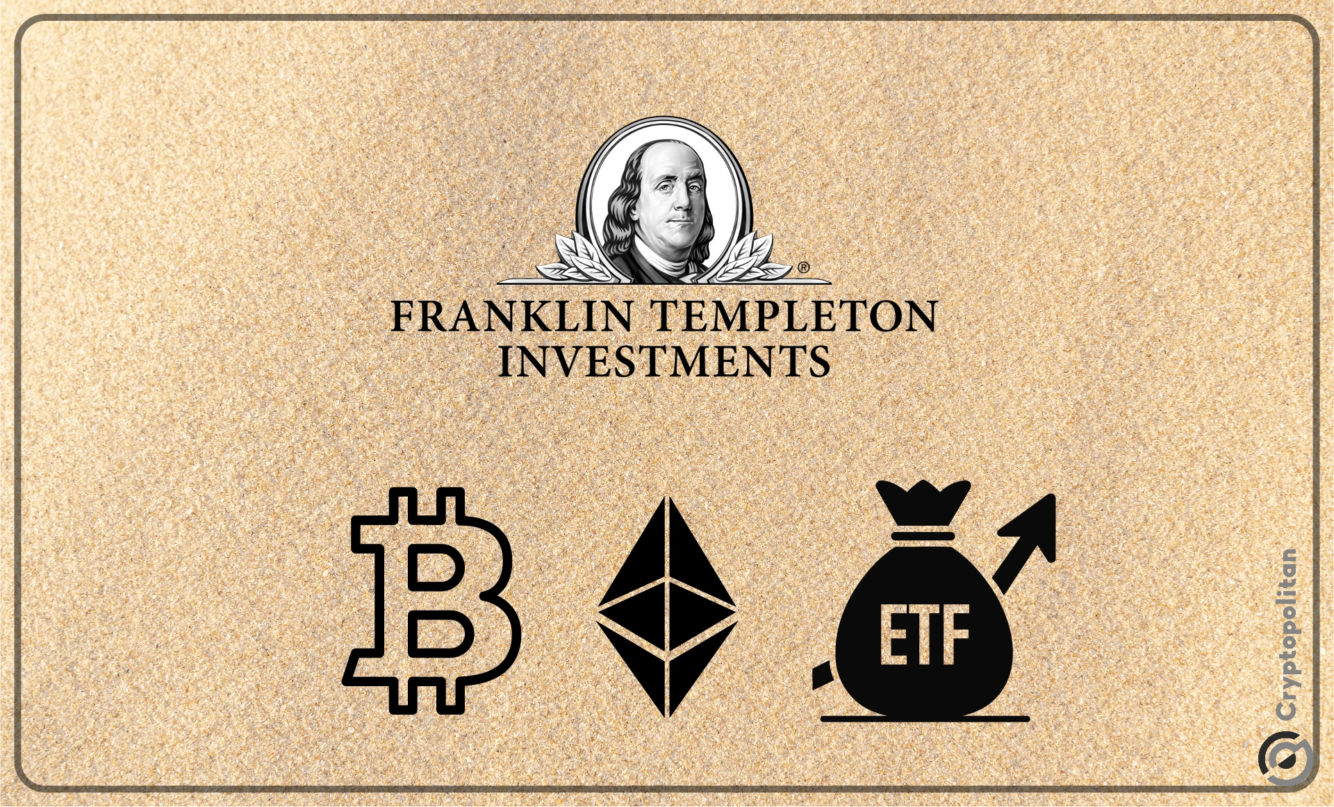 Franklin Templeton寻求批准追踪以太坊和比特币的“EZPZ”加密指数ETF