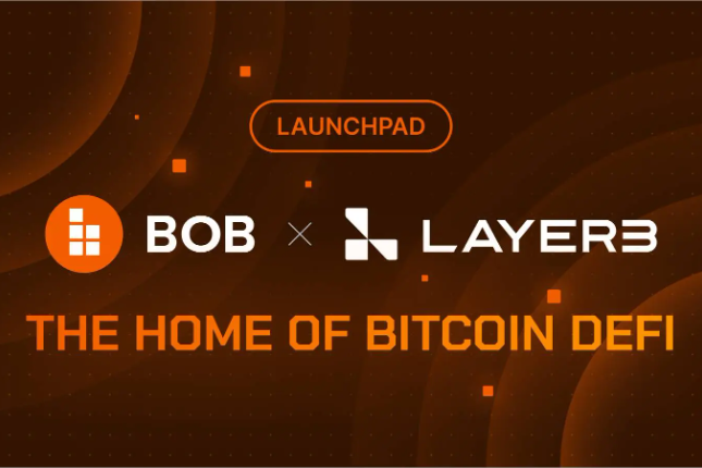 BOB「BTC DeFi家园」Launchpad活动上线Layer3 