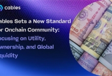 Cables Sets a New Standard for Onchain Community: Focusing On Utility, Ownership, and Global Liquidity