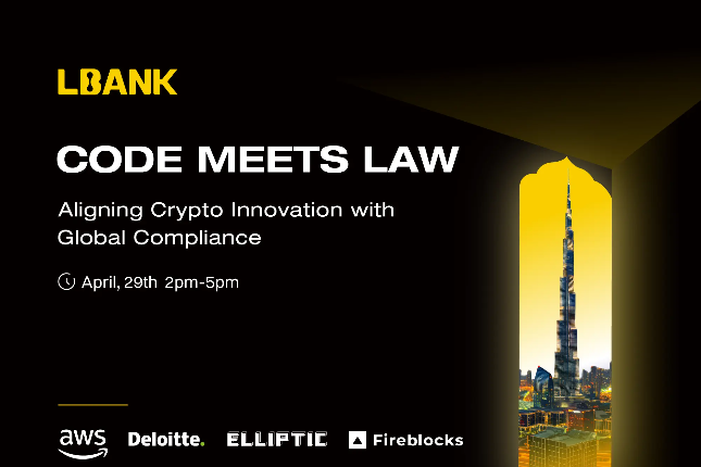 LBank将在迪拜举办 “Code Meets Law” 论坛，推动加密创新与全球合规深度融合