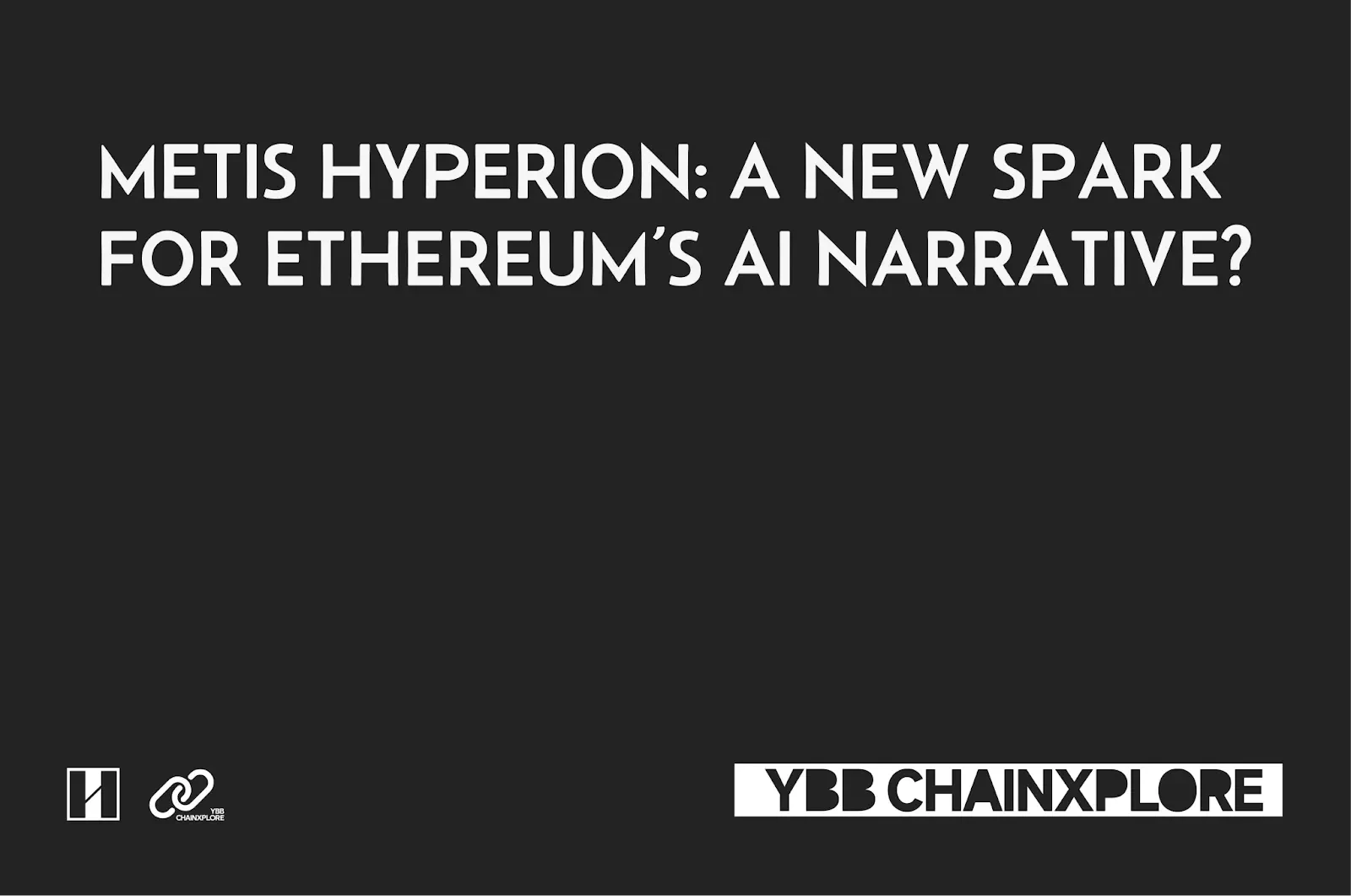 Metis Hyperion:为以太坊的AI叙事燃起希望?