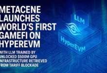 MetaCene Launches World’s First GameFi on HyperEVM With LLM Trained by Unlocked $500M GPU Infrastructure Retrieved From Tariff Blockade - TheNewsCrypto