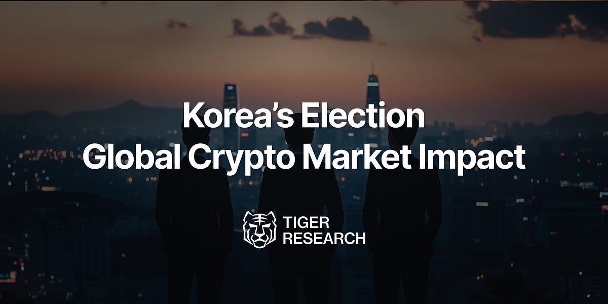 解析韩国总统选举后全球加密货币市场的四大变化