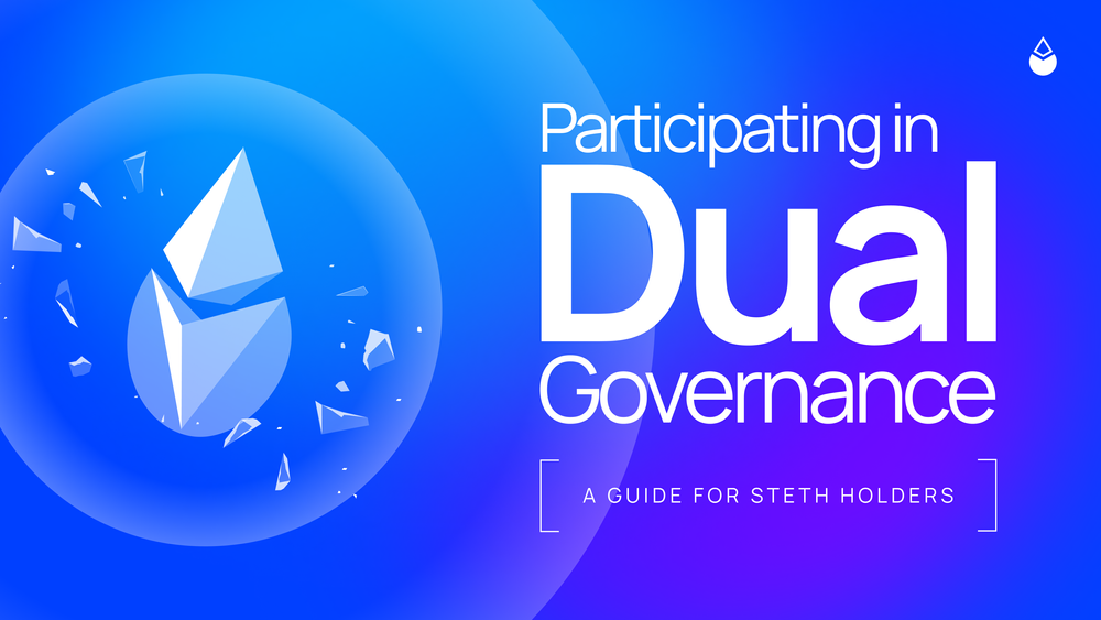 Participating in Dual Governance: A Guide for stETH Holders - 项目方LDO(Lido)