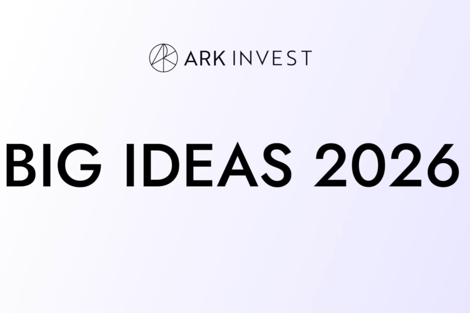 Ark Invest《Big Ideas 2026》加密篇：2030年BTC市值将上涨至16万亿美元