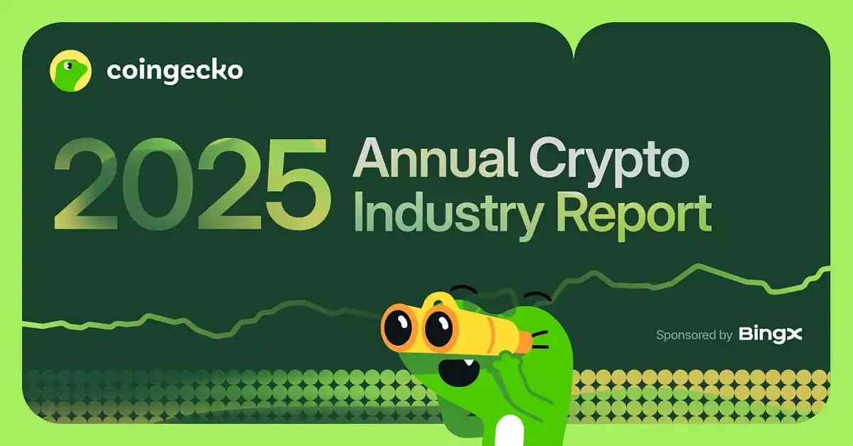 Coingecko 2025 Annual Crypto Industry Report: Total Market Cap Plummets, What's Still Rising?