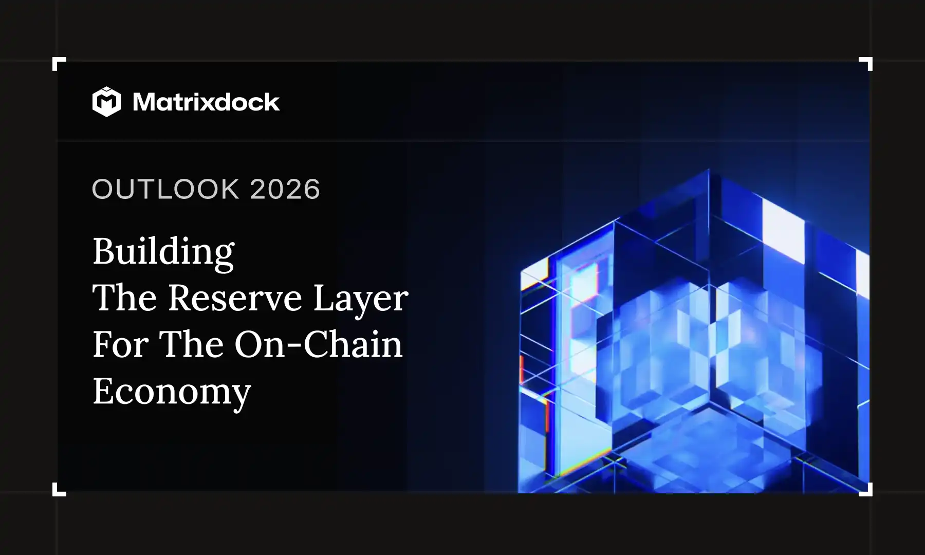 Matrixdock Releases 2026 Outlook: From "Asset On-Chaining" to the "Reserve Layer" of On-Chain Finance