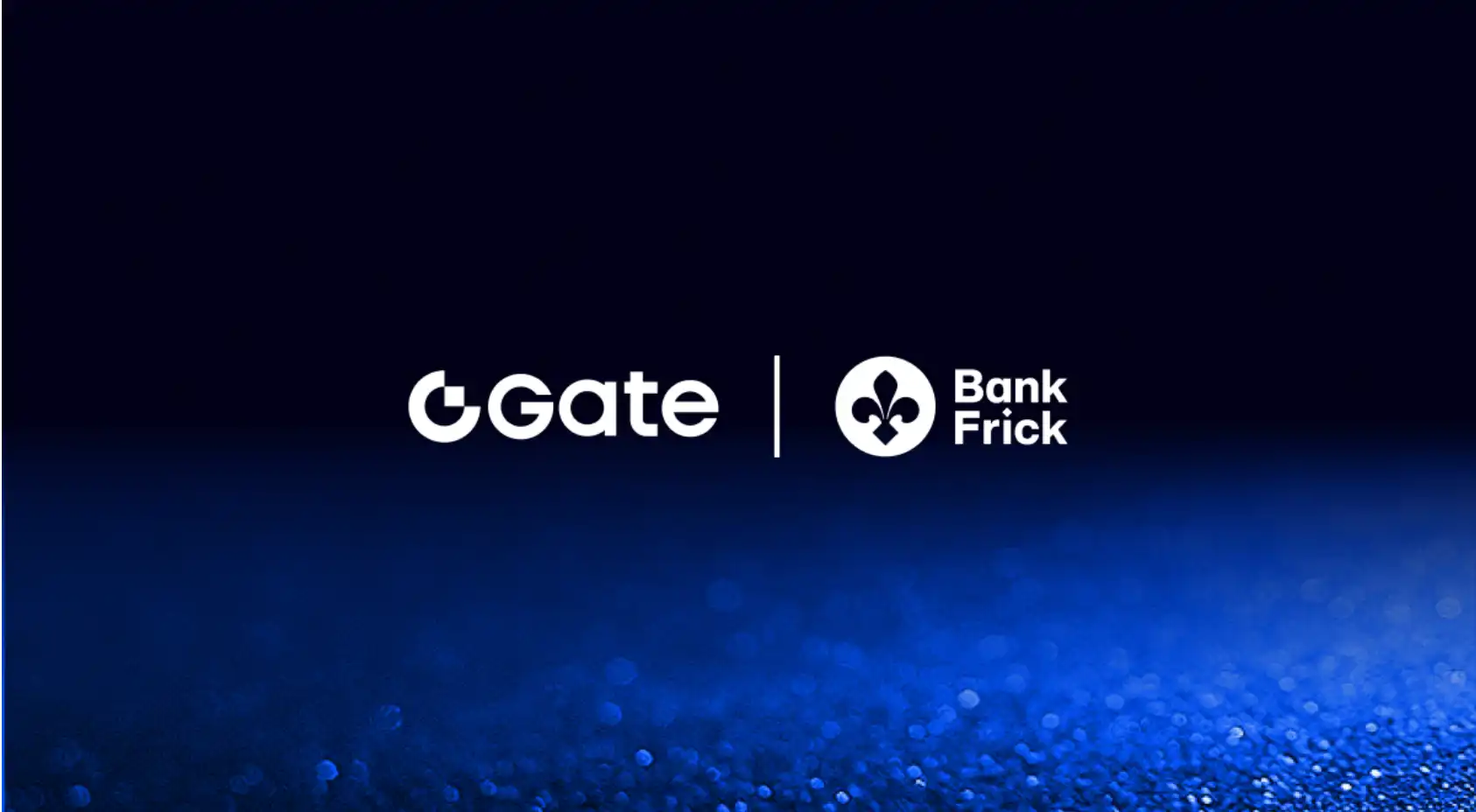 Gate Enters Strategic Partnership with Bank Frick to Launch Multi-Currency Fiat On-Ramp and Off-Ramp Services
