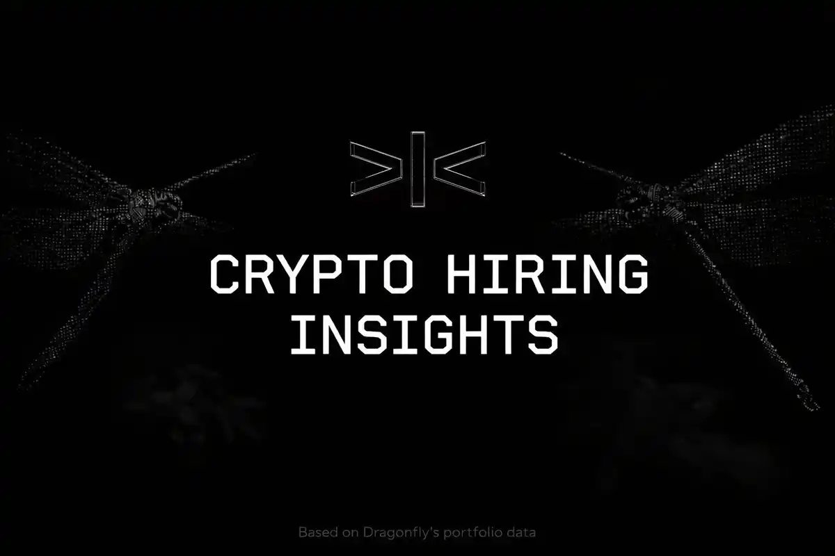 Dragonfly Survey on Current State of Crypto Recruitment: Compliance Roles +340%, Data Science +74%, Crypto Enters the Era of On-Demand Hiring