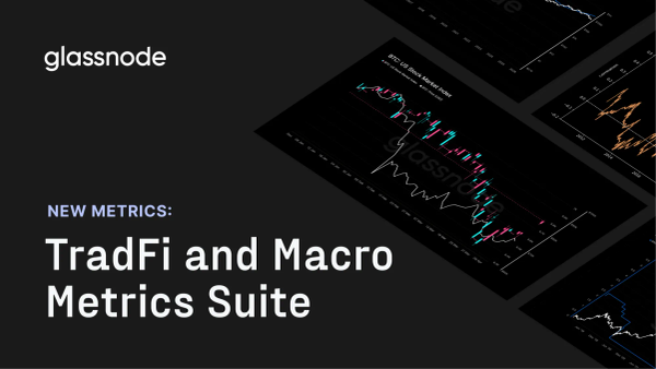 Expanding Glassnode: Macro and Traditional Finance Data