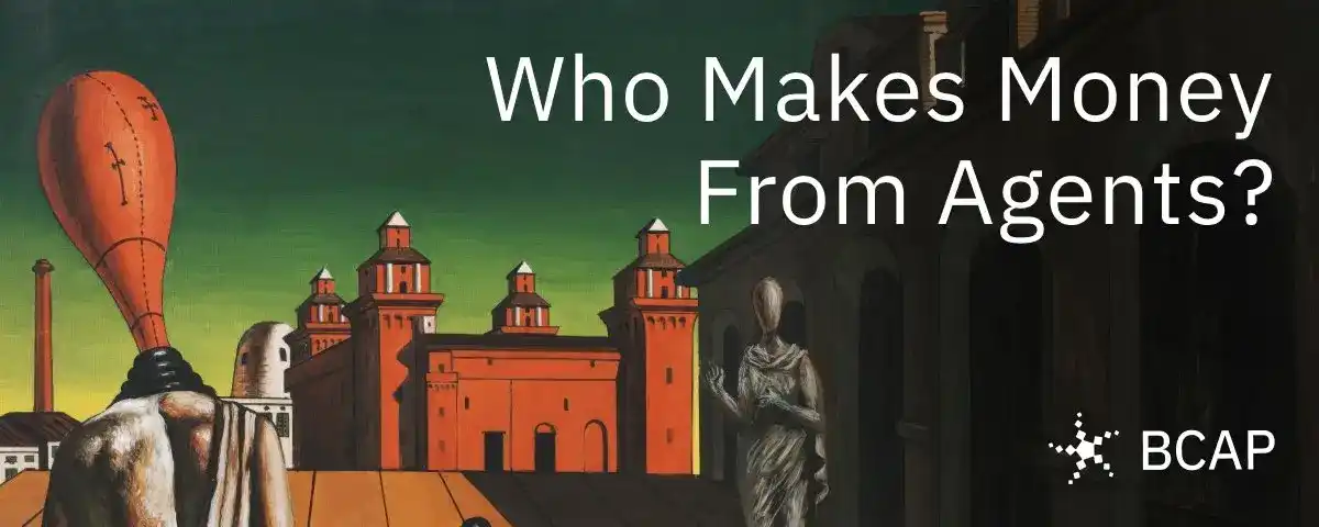 Who Will Make Money in the Age of Agents?
