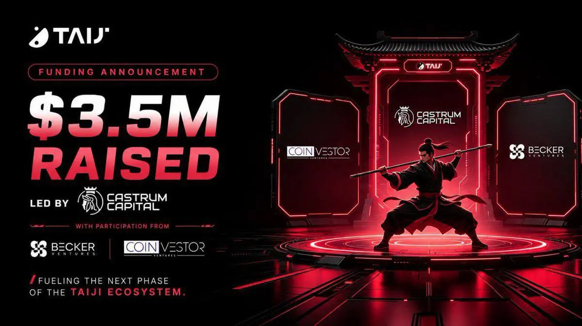 TaiJi Secures $3.5 Million Strategic Funding with Participation from Castrum Capital, Becker Ventures, and Coinvestor Ventures