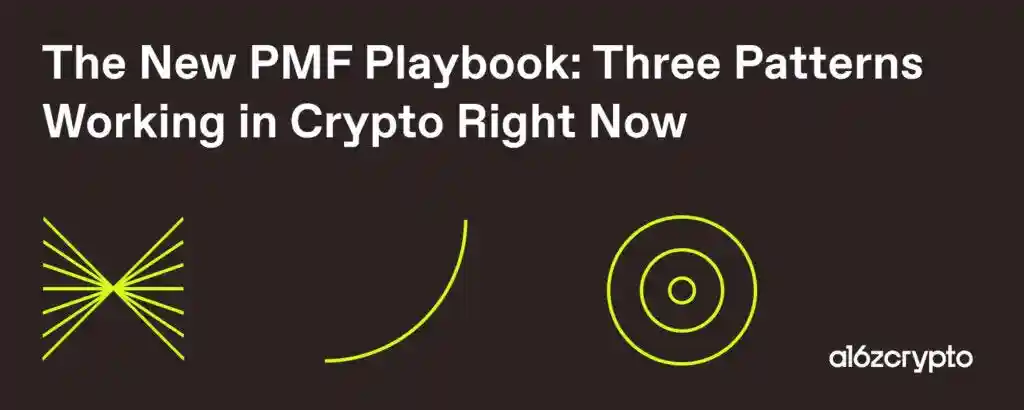 a16z Partner: Three Paths for Crypto Projects to Find PMF
