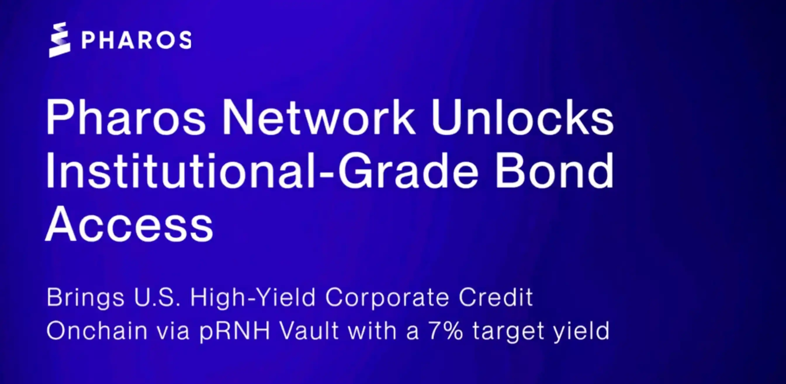 Pharos Introduces On-Chain Institutional-Grade U.S. Corporate Bond Credit, Expanding Its RealFi Asset Portfolio