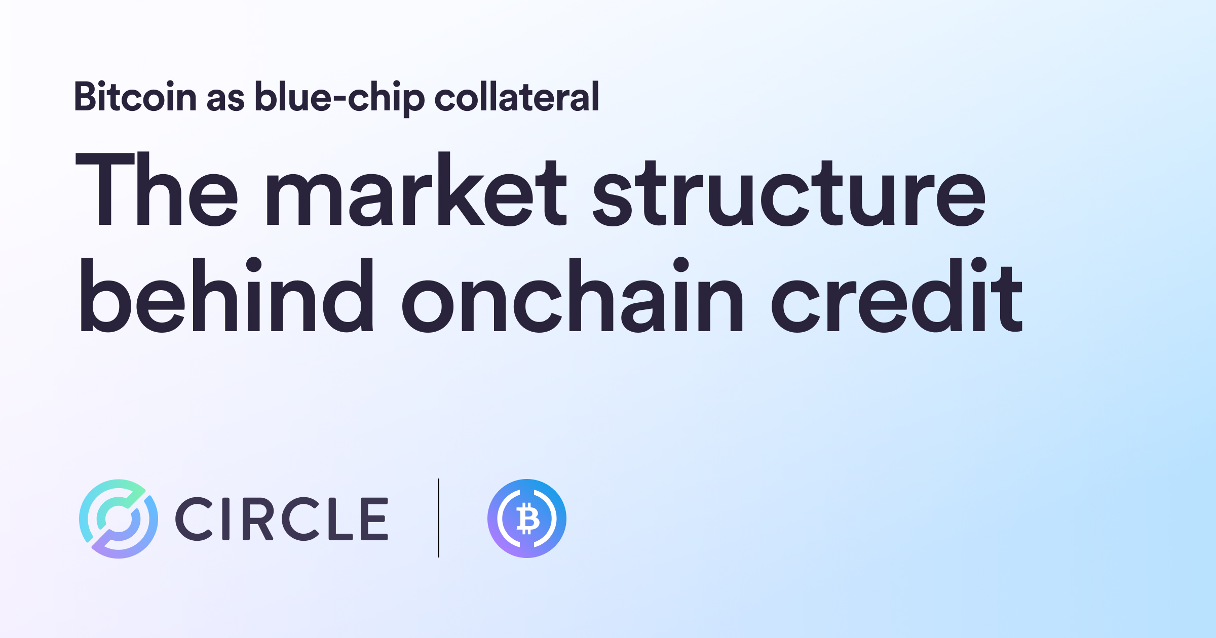 Circle Brings Bitcoin into Arc, Can cirBTC Ignite the Next Wave of On-Chain Lending?